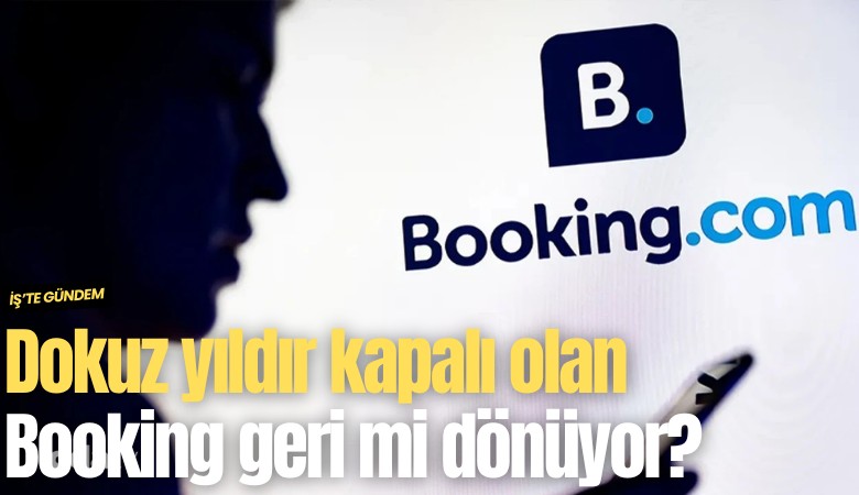 Dokuz yıldır kapalı olan Booking geri mi dönüyor?