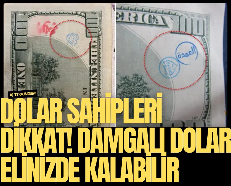 Dolar sahipleri dikkat! Damgalı dolar elinizde kalabilir