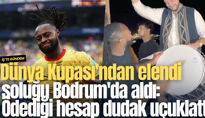 Dünya Kupası'ndan elendi soluğu Bodrum'da aldı: Ödediği hesap dudak uçuklattı
