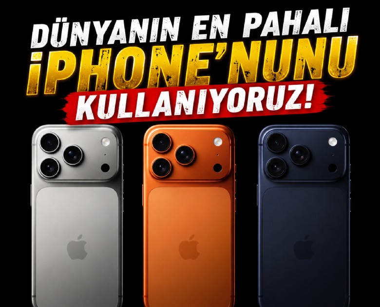 Dünyanın en pahalı iPhone'nunu kullanıyoruz