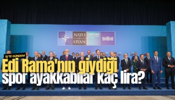 Edi Rama'nın giydiği spor ayakkabılar kaç lira?