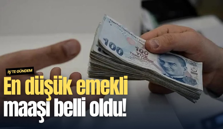 En düşük emekli maaşı belli oldu!