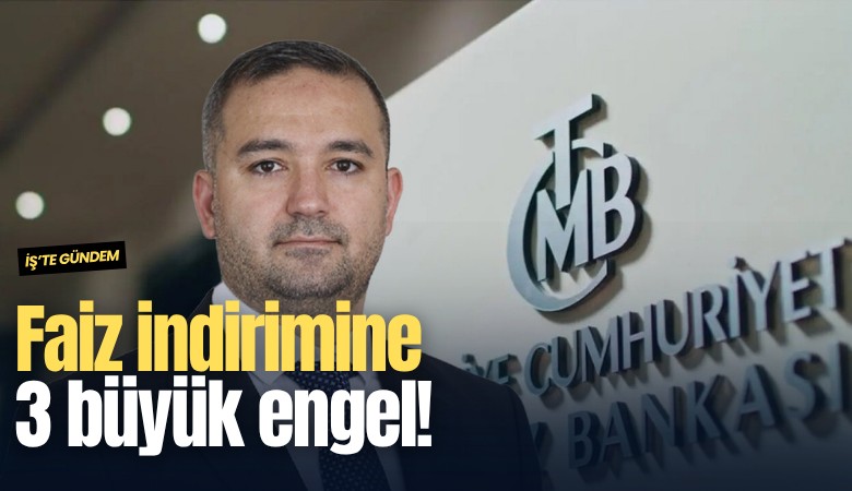 Faiz indirimine 3 büyük engel!