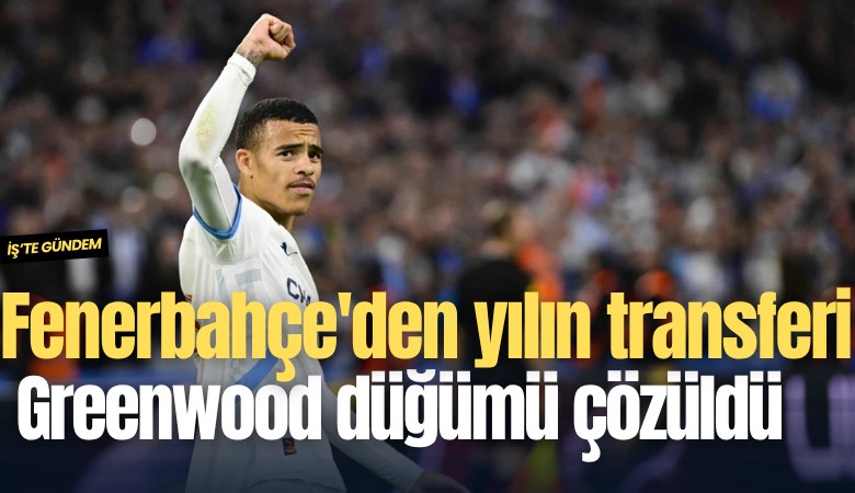 Fenerbahçe'den yılın transferi: Greenwood düğümü çözüldü