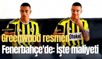 Greenwood resmen Fenerbahçe'de: İşte maliyeti