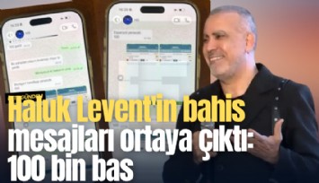 Haluk Levent'in bahis mesajları ortaya çıktı: 100 bin bas