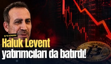 Haluk Levent yatırımcıları da batırdı!