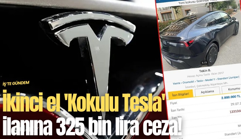 İkinci el 'Kokulu Tesla' ilanına 325 bin lira ceza!
