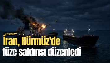 İran, Hürmüz'de füze saldırısı düzenledi
