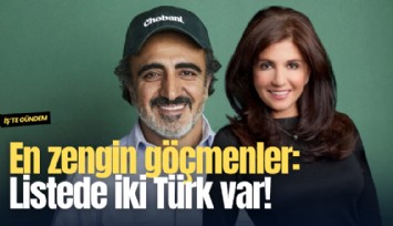İşte en zengin göçmenler: Listede iki Türk var!