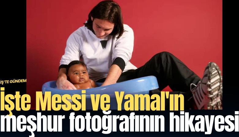 İşte Messi ve Yamal'ın meşhur fotoğrafının hikayesi
