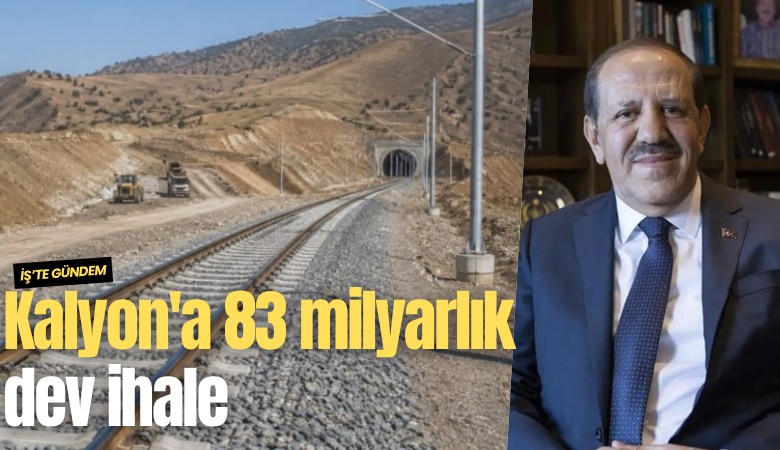 Kalyon'a 83 milyarlık dev ihale