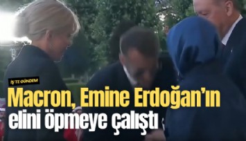 Macron, Emine Erdoğan'ın elini öpmeye çalıştı