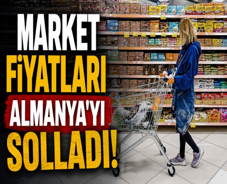 Market fiyatları Almanya'yı solladı!