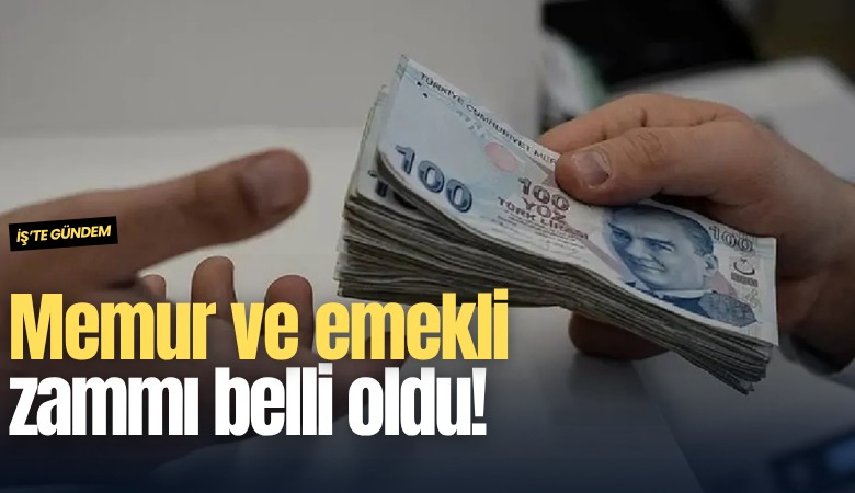 Memur ve emekli zammı belli oldu!