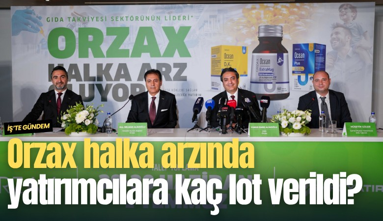 Orzax halka arzında yatırımcılara kaç lot verildi?