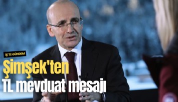 Şimşek'ten TL mevduat mesajı