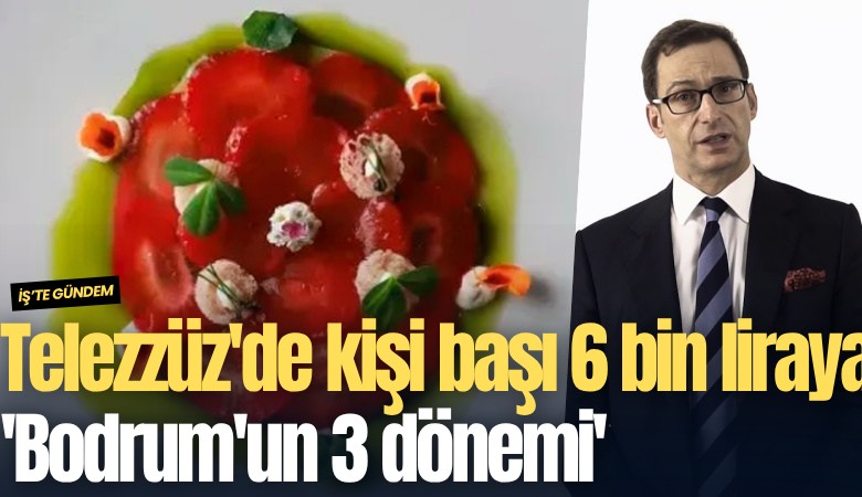 Telezzüz'de kişi başı 6 bin liraya 'Bodrum'un 3 dönemi'
