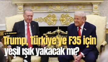 Trump, Türkiye'ye F35 için yeşil ışık yakacak mı?