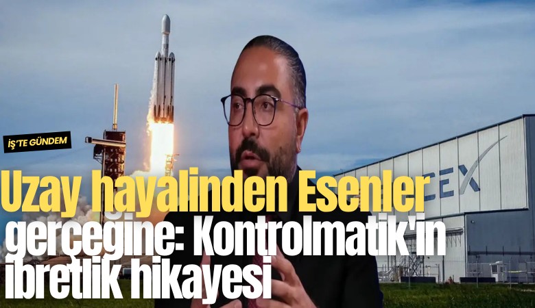 Uzay hayalinden Esenler gerçeğine: Kontrolmatik'in ibretlik hikayesi