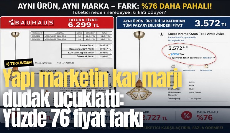 Yapı marketin kar marjı dudak uçuklattı: Yüzde 76 fiyat farkı