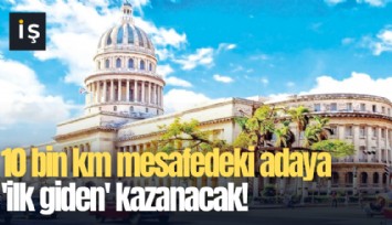 10 bin km mesafedeki adaya 'ilk giden' kazanacak!