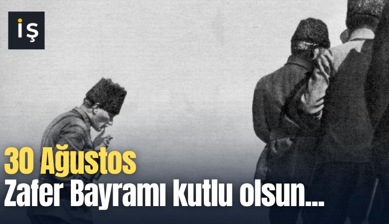 30 Ağustos Zafer Bayramı kutlu olsun...
