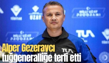 Alper Gezeravcı tuğgeneralliğe terfi etti