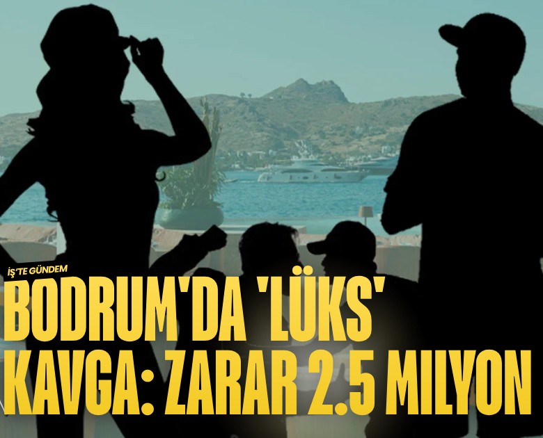 Bodrum'da 'lüks' kavga: Hermes Birkin çanta parçalandı, zarar 2.5 milyon lira