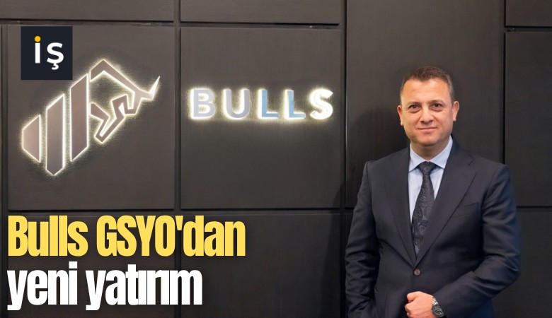 Bulls GSYO'dan yeni yatırım