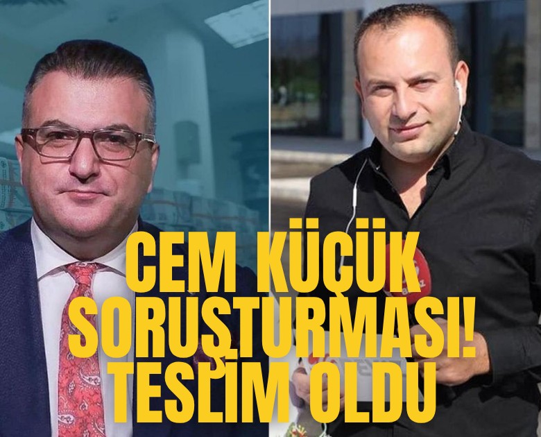 Cem Küçük soruşturması! Firari İsmail Çanak teslim oldu