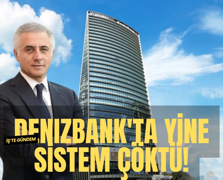 Denizbank'ta yine sistem çöktü!