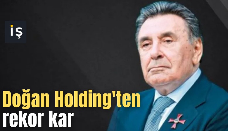 Doğan Holding'ten rekor kar