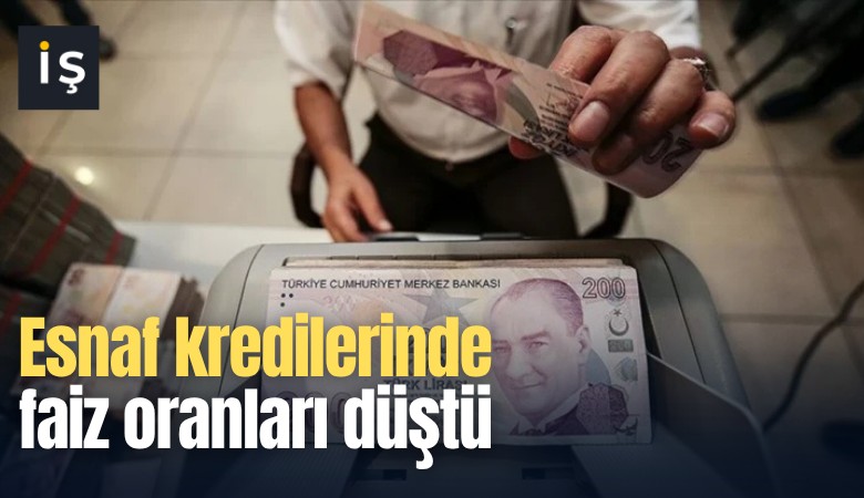Esnaf kredilerinde faiz oranları düştü