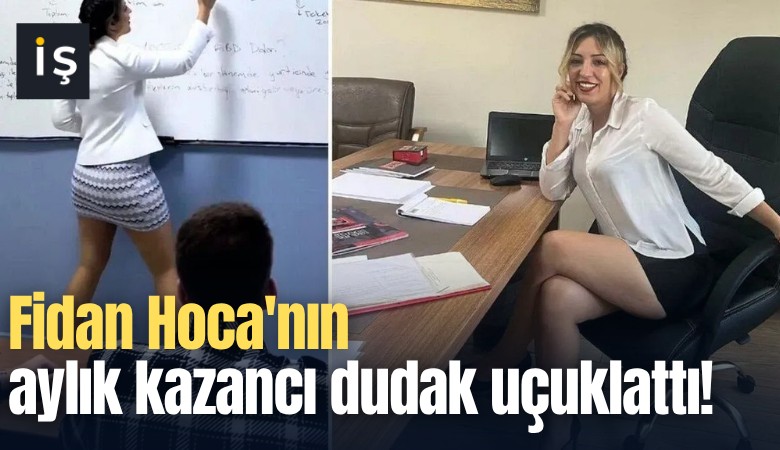 Fidan Hoca'nın aylık kazancı dudak uçuklattı!