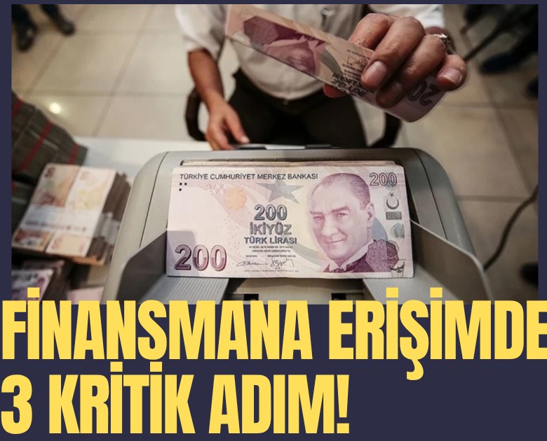 Finansmana erişimde 3 kritik adım!