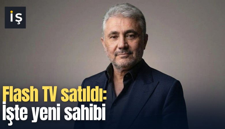 Flash TV satıldı: İşte yeni sahibi