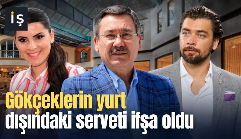 Gökçeklerin yurt dışındaki serveti ifşa oldu