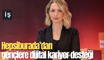 Hepsiburada'dan gençlere dijital kariyer desteği