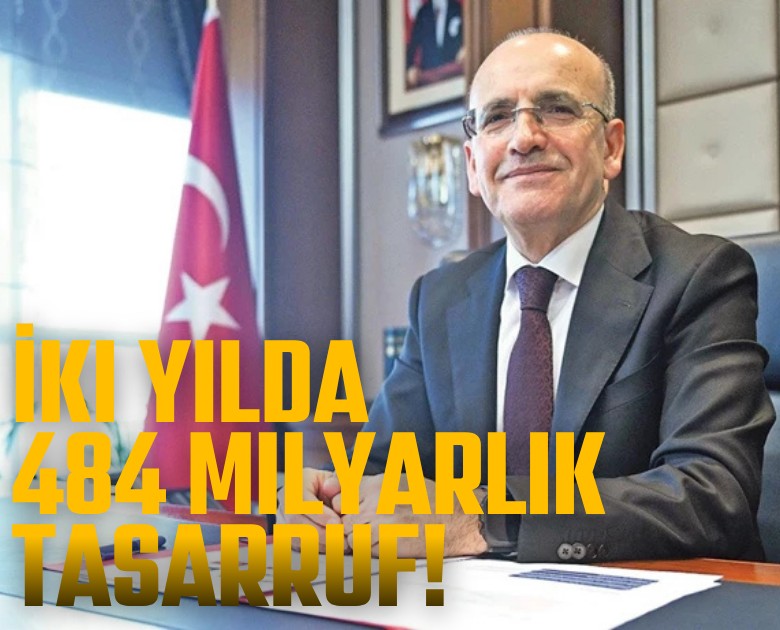 İki yılda 484 milyarlık tasarruf!