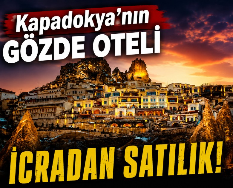 Kapadokya'nın gözde oteli icradan satılık!