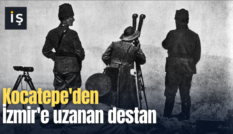 Kocatepe'den İzmir'e uzanan destan