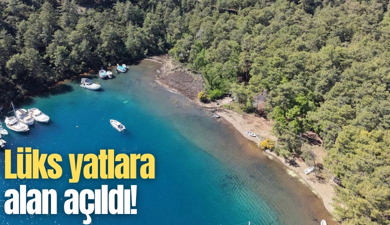 Lüks yatlara alan açıldı!