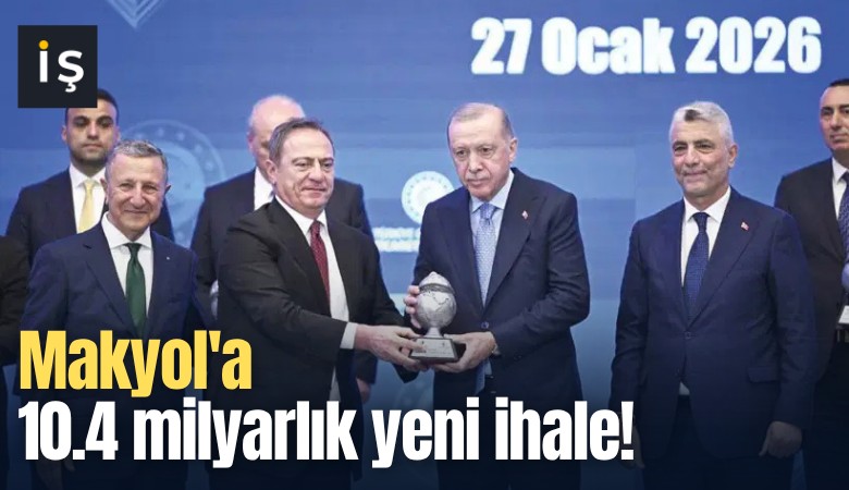 Makyol'a 10.4 milyarlık yeni ihale!