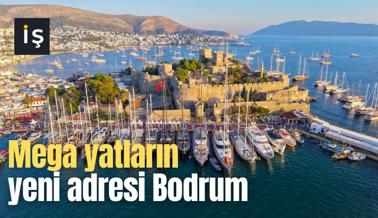 Mega yatların yeni adresi Bodrum
