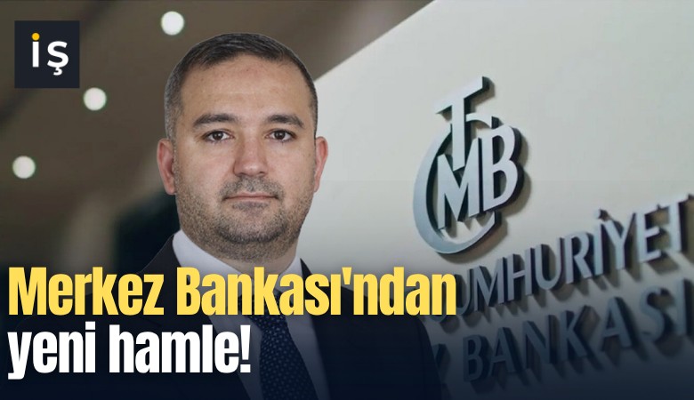 Merkez Bankası'ndan yeni hamle!