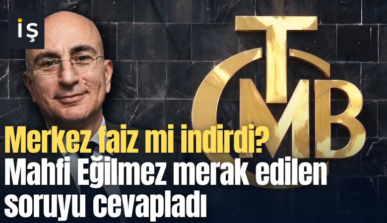 Merkez faiz mi indirdi? Mahfi Eğilmez merak edilen soruyu cevapladı