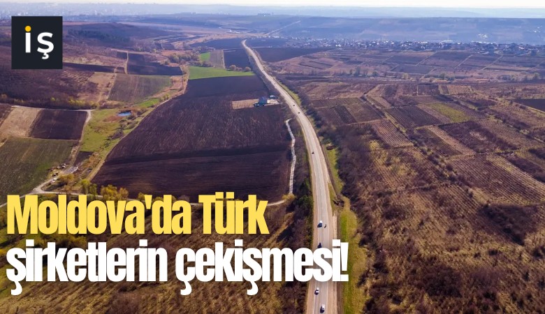 Moldova'da Türk şirketlerin çekişmesi!