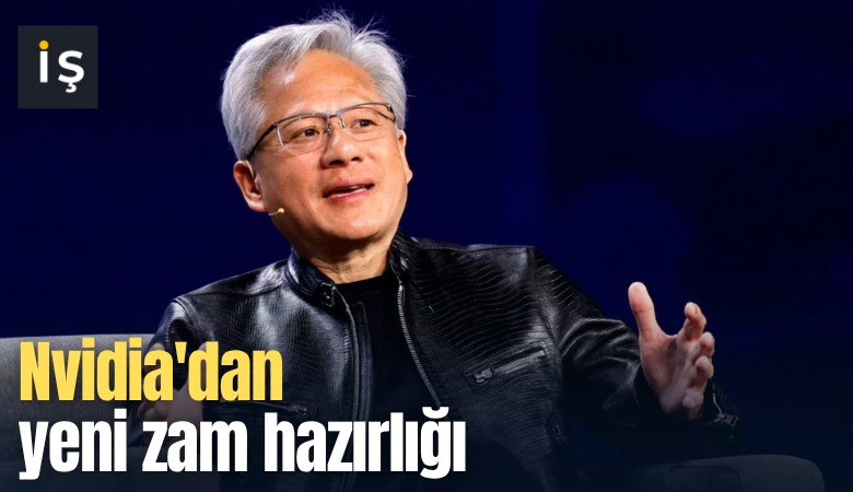 Nvidia'dan yeni zam hazırlığı