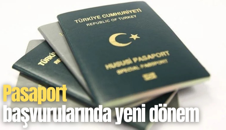 Pasaport başvurularında yeni dönem